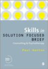 Image for Skills in solution focused brief counselling and psychotherapy