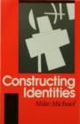 Image for Constructing identities: the social, the nonhuman and change