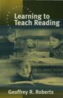 Image for Learning to teach reading