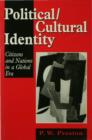 Image for Political/cultural identity: citizens and nations in a global era