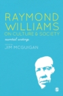 Image for Raymond Williams on culture &amp; society  : essential writings