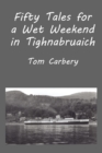 Image for Fifty Tales for a Wet Weekend in Tighnabruaich