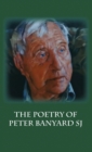 Image for The Poetry of Peter Banyard SJ