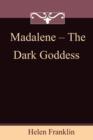 Image for Madalene : The Dark Goddess