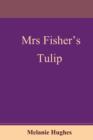 Image for Mrs Fisher&#39;s Tulip