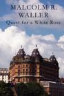 Image for Quest for a White Rose