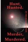 Image for Hunt, Hunted, Murder, Murdered