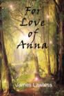 Image for For Love of Anna