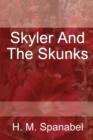 Image for Skyler and the Skunks