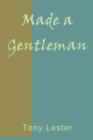Image for Made a Gentleman - Magwich&#39;s Story&#39;