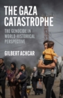 Image for The Gaza Catastrophe