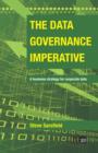 Image for The data governance imperative: a business strategy for corporate data
