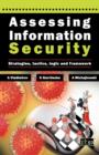Image for Assessing Information Security : Strategies, Tactics, Logic and Framework