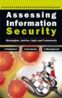 Image for Assessing information security: strategies, tactics, logic and framework