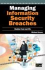 Image for Managing Information Security Breaches : Studies from Real Life