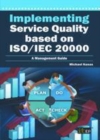 Image for Implementing service quality based on ISO/IEC 20000: a management guide