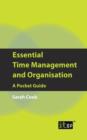 Image for Essential Time Management and Organisation : A Pocket Guide