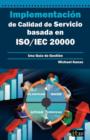 Image for Implementacion de Calidad de Servicio basado en ISO/IEC 20000 - Guia de Gestion