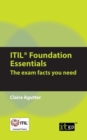 Image for ITIL Foundation Essentials : The Exam Facts You Need