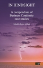 Image for In hindsight  : a compendium of business continuity case studies