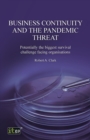 Image for Business Continuity and the Pandemic Threat : Potentially the Biggest Survival Challenge Facing Organisations