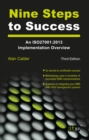 Image for Nine steps to success: an ISO27001:2013 implementation overview