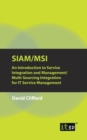 Image for SIAM/MSI : An Introduction to Service Integration and Management/ Multi-Sourcing Integration for it Service Management