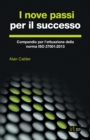 Image for I Nove Passi Per Il Successo: Compendio Per L&#39;Attuazione Della Norma ISO 27001:2013