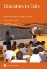 Image for Educators in Exile : The Role and Status of Refugee Teachers