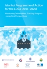 Image for Istanbul Programme of Action for the LDCs (2011-2020)  : monitoring deliverables, tracking progress - analytical perspectives