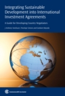 Image for Integrating Sustainable Development into International Investment Agreements