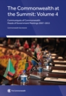Image for The Commonwealth at the summitVolume 4,: Communiquâes of Commonwealth heads of government meetings 2007-2015