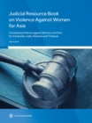 Image for Judicial Resource Book on Violence Against Women for Asia : Combating Violence against Women and Girls for Cambodia, India, Pakistan and Thailand