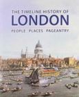 Image for Timeline History of London : People Places Pageantry