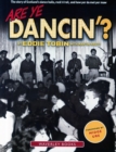 Image for Are ye dancin&#39;?  : the story of Scotland&#39;s dance halls - and how yer dad met yer ma!