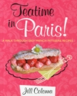 Image for Teatime in Paris! A Walk Through Easy French Patisserie Recipes
