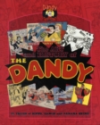 Image for The Art and History of the Dandy : 75 Years of Biffs, Bangs and Banana Skins