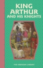 Image for King Arthur and His Knights: The exciting and age-old legends of King Arthur.