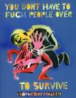 Image for You don&#39;t have to fuck people over to survive