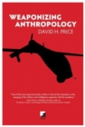Image for Weaponizing anthropology: social science in service of the militarized state