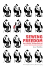 Image for Sewing freedom: Philip Josephs, transnationalism &amp; early New Zealand anarchism