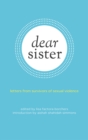 Image for Dear sister: letters from survivors of sexual violence
