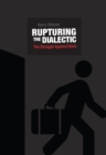 Image for Rupturing the dialectic  : the struggle against work