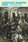 Image for The Zapatistas&#39; Dignified Rage