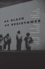 Image for As black as resistance: finding the conditions for liberation