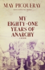 Image for My Eighty-one Years Of Anarchy