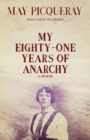 Image for My Eighty-One Years of Anarchy: A Memoir