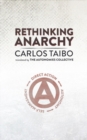 Image for Rethinking anarchy  : direct action, autonomy, self-management