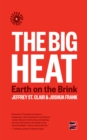 Image for The big heat: Earth on the brink