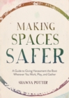 Image for Making Spaces Safer